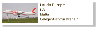 Lauda Europe LW Malta Gelegentlich für Ryanair