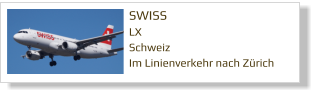 SWISS LX Schweiz Im Linienverkehr nach Zürich