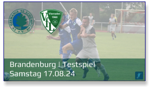 Brandenburg | Testspiel	 Samstag 17.08.24