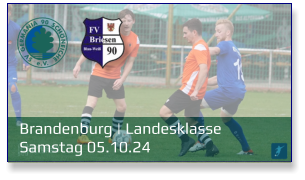 Brandenburg | Landesklasse	 Samstag 05.10.24