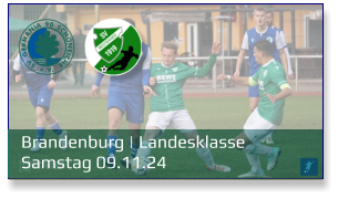 Brandenburg | Landesklasse	 Samstag 09.11.24