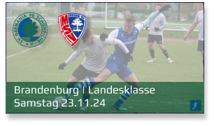 Brandenburg | Landesklasse	 Samstag 23.11.24