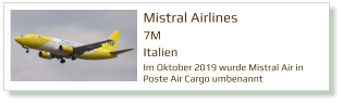 Mistral Airlines 7M Italien Im Oktober 2019 wurde Mistral Air in Poste Air Cargo umbenannt