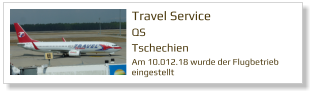 Travel Service   QS Tschechien Am 10.012.18 wurde der Flugbetrieb  eingestellt