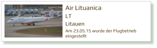 Air Lituanica LT Litauen Am 23.05.15 wurde der Flugbetrieb eingestellt