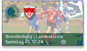 Brandenburg | Landesklasse	 Samstag 26.10.24