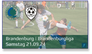 Brandenburg | Brandenburgliga	 Samstag 21.09.24