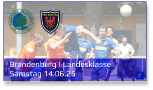 Brandenburg | Landesklasse	 Samstag 14.06.25