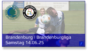 Brandenburg | Brandenburgliga	 Samstag 14.06.25
