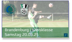 Brandenburg | Kreisklasse	 Samstag 20.09.25