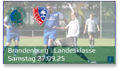 Brandenburg | Landesklasse	 Samstag 27.09.25