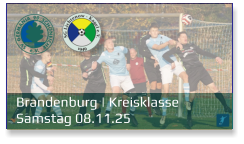 Brandenburg | Kreisklasse	 Samstag 08.11.25