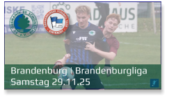 Brandenburg | Brandenburgliga	 Samstag 29.11.25