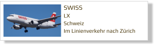 SWISS LX Schweiz Im Linienverkehr nach Zürich