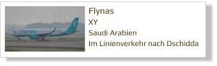 Flynas	 XY Saudi Arabien Im Linienverkehr nach Dschidda