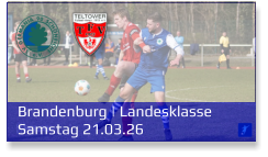 Brandenburg | Landesklasse Samstag 21.03.26