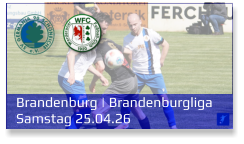 Brandenburg | Brandenburgliga Samstag 25.04.26