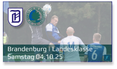Brandenburg | Landesklasse	 Samstag 04.10.25