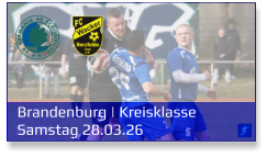 Brandenburg | Kreisklasse Samstag 28.03.26