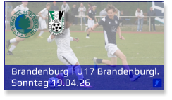 Brandenburg | U17 Brandenburgl. Sonntag 19.04.26