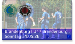 Brandenburg | U17 Brandenburgl. Sonntag 31.05.26