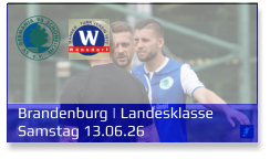 Brandenburg | Landesklasse Samstag 13.06.26